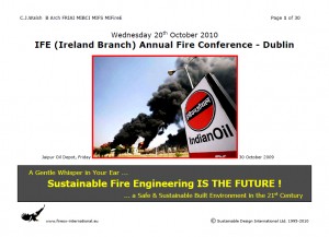 Colour image showing the Title Page of CJ Walsh's Presentation at the Institution of Fire Engineers (Ireland Branch) Annual Fire Conference ... which will be held on Wednesday, 20th October 2010, in Dublin. Click to enlarge.